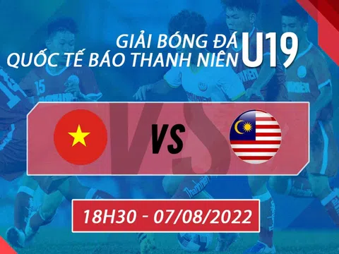 Trực tiếp bóng đá U19 Việt Nam vs U19 Malaysia - Giải giao hữu U19 Quốc tế - Link FPT full HD