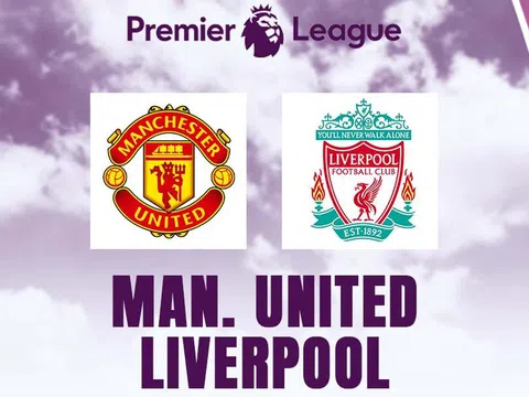 Xem trực tiếp bóng đá MU vs Liverpool ở đâu, kênh nào? Link xem trực tiếp Ngoại hạng Anh Full HD