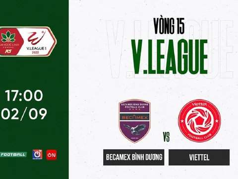 Xem trực tiếp bóng đá Bình Dương vs Viettel ở đâu, kênh nào? Link trực tiếp vòng 15 V.League 2022 