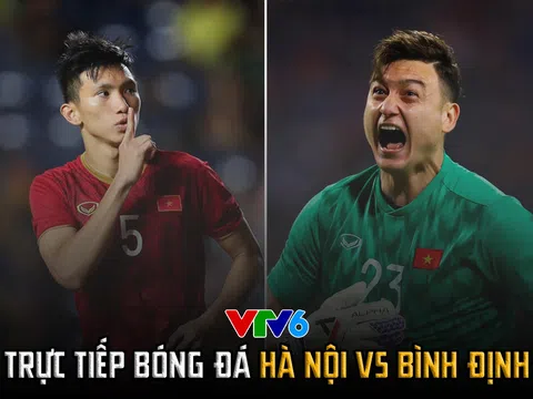 Trực tiếp bóng đá VTV6 - Hà Nội vs Bình Định: Đặng Văn Lâm tỏa sáng làm lu mờ dàn sao ĐT Việt Nam?