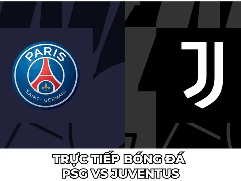 Xem trực tiếp bóng đá PSG vs Juventus ở đâu, kênh nào? Link xem trực tiếp C1 FULL HD