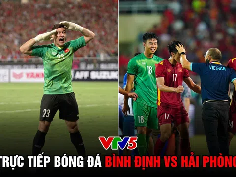 Trực tiếp bóng đá Bình Định vs Hải Phòng: Văn Lâm rộng cửa vô địch V-League trước ngày trở lại ĐTVN?