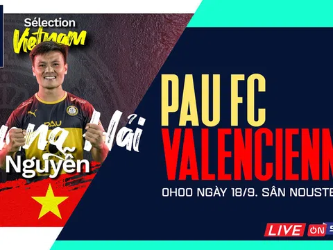 Xem trực tiếp bóng đá Pau FC vs Valenciennes ở đâu, kênh nào? Link xem trực tiếp Quang Hải Pau FC