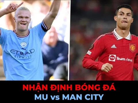 Nhận định MU vs Man City, 20h00 ngày 2/10/2022: Ronaldo so tài Haaland, Man Utd nhuộm đỏ Manchester?