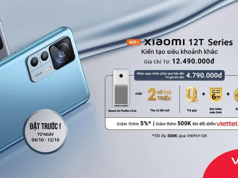 Đặt trước Xiaomi 12T Series tại Viettel Store, nhận ngay bộ quà đến 4.790K