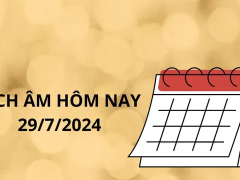 Lịch âm hôm nay lịch vạn niên 29/7, ngày đại cát hãy nắm bắt ngay cơ hội này