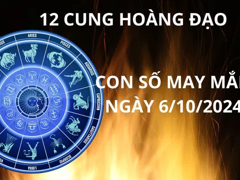 Tử vi ngày 6/10, con số may mắn tạo cơ hội chiêu tài hút lộc giúp 12 cung hoàng đạo trở nên giàu có