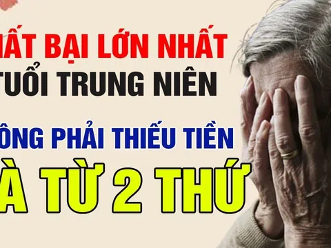 Buồn nhất khi về già không phải thiếu tiền, mà là con cái qua 30 tuổi vẫn làm 2 việc