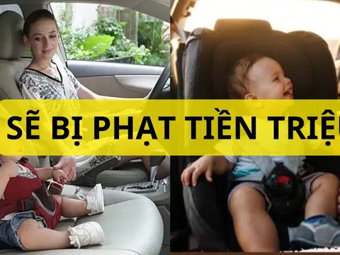 Cho trẻ nhỏ ngồi ghế cùng hàng ghế lái ô tô sẽ bị phạt nặng, cập nhật ngay để tránh kịp thời