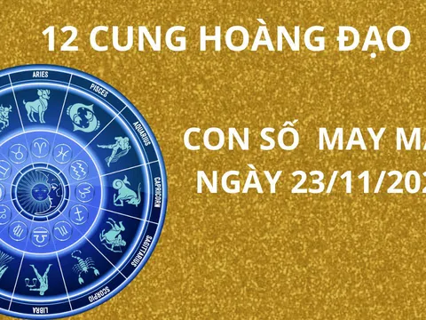 Tử vi ngày 23/11, con số may mắn cho 12 chòm sao gặp vận đổi đời trở nên giàu có