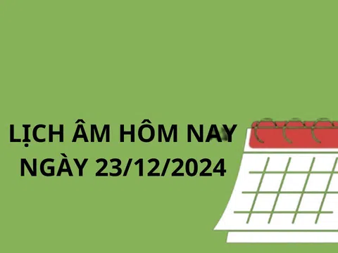 Lịch âm hôm nay ngày 23/12 làm gì cũng không thuận nên ai cũng phải chú ý kẻo hư hao tài lộc