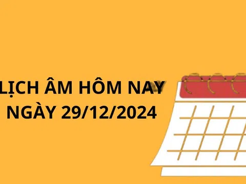 Lịch âm hôm nay 29/12 một ngày tốt lành cuối tháng chú ý giờ tốt xấu để gặp thuận lợi tài lộc