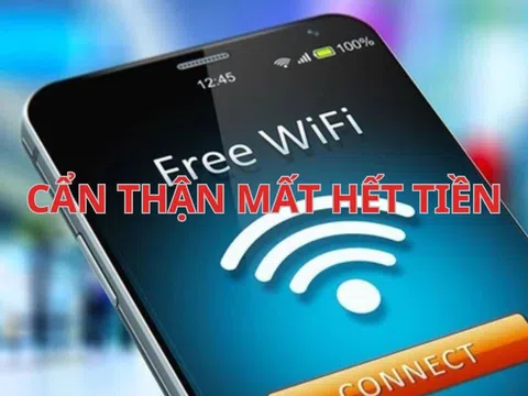 Ngân hàng khuyến cáo người dân không nên dùng wifi công cộng để chuyển khoản, tránh ngay kẻo mất sạch tiền