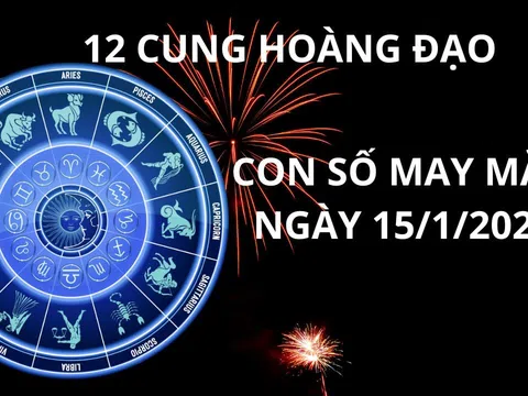 Tử vi ngày 15/1 con số may mắn trời ban lộc cho 12 chòm sao đón cơn mưa vàng tài lộc