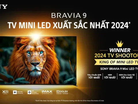 Tận hưởng chất điện ảnh đỉnh cao cùng Sony Bravia 9 – “King Of Miniled TV” gây sốt toàn cầu