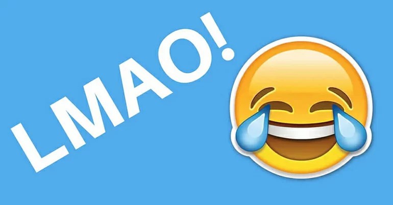 “Lmao” là từ viết tắt của cụm tiếng Anh “laughing my ass off”