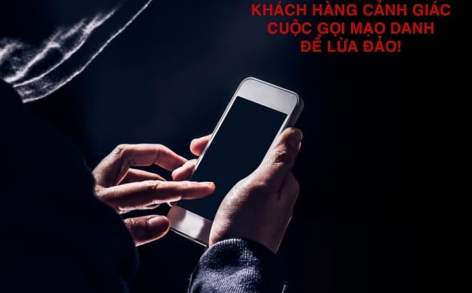 Cảnh báo số điện thoại lừa đảo từ ngân hàng