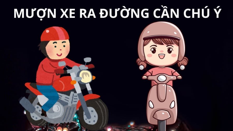 Mượn xe phải chú ý mượn cả giấy tờ của xe