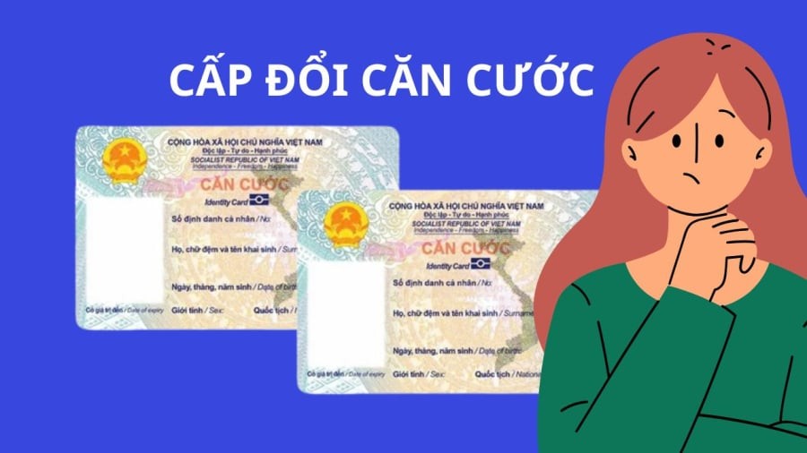 Người dân chú ý những trường hợp buộc phải cấp đổi từ CCCD sang Căn cước