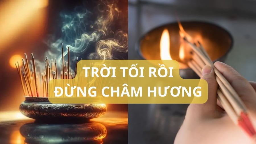 Thắp hương buổi tối là đại kỵ