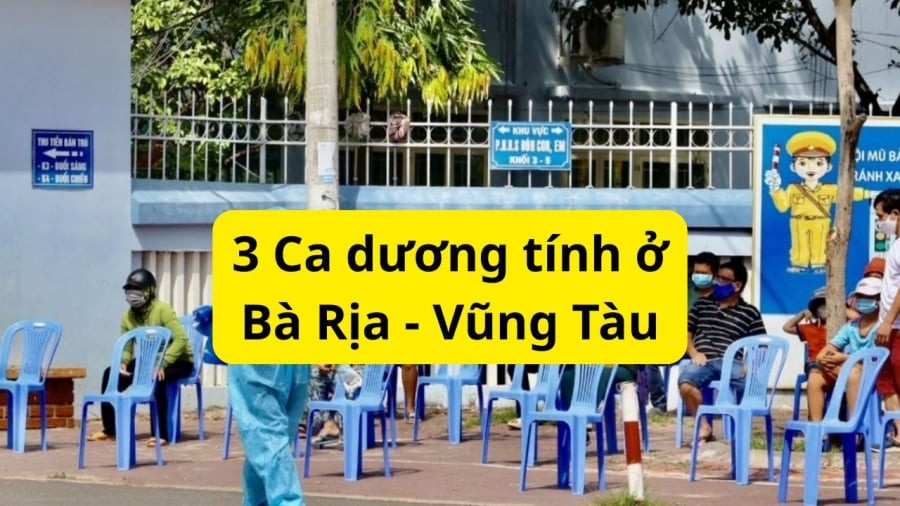 Bà Rịa- Vũng Tàu xuất hiện 3 ca dương tính với Covid ở 1 trường THPT