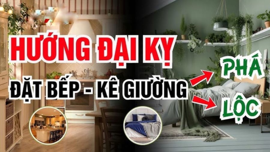 Tổ Tiên dặn lại: “Bếp không kê 3 hướng, giường không đặt 3 nơi”, là nơi nào?