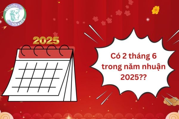 co-hai-thang-6-trong-nam-2025-nhuan-am-lich