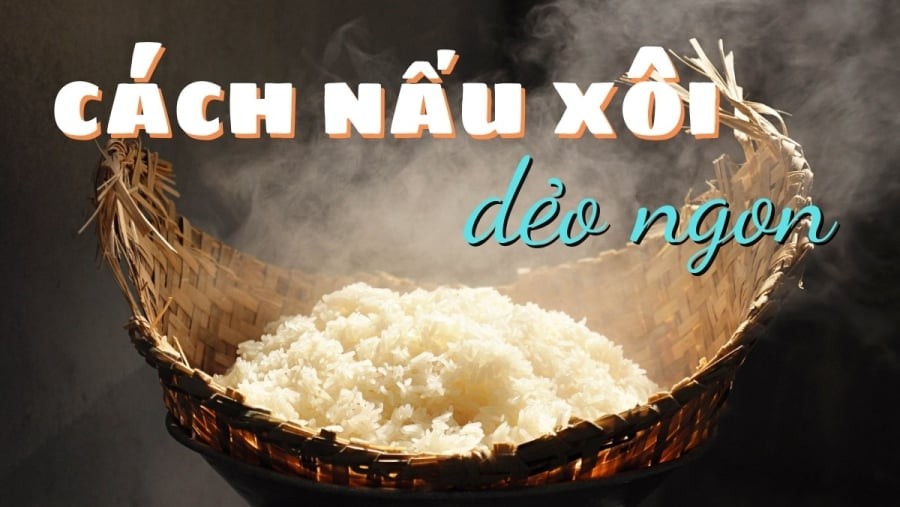 Mẹo nấu xôi ngon, dẻo, bóng hạt, để cả ngày không cứng, khỏi cần mua ngoài hàng