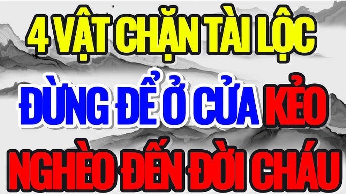 4 đồ vật chặn cửa tài lộc nên tránh