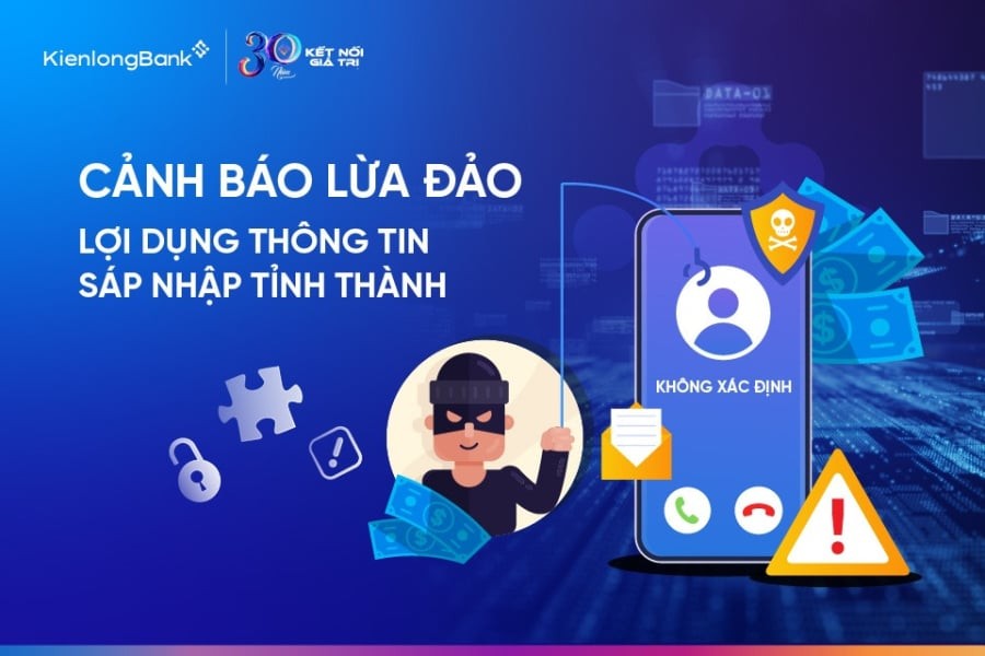 dautu.kinhtechungkhoan.vn-stores-news_dataimages-2025-072025-10-16-_kienlongbank-canh-bao-khach-hang-hinh-thuc-lua-dao-loi-dung-sap-nhap-tinh-thanh-960x64020250710163515