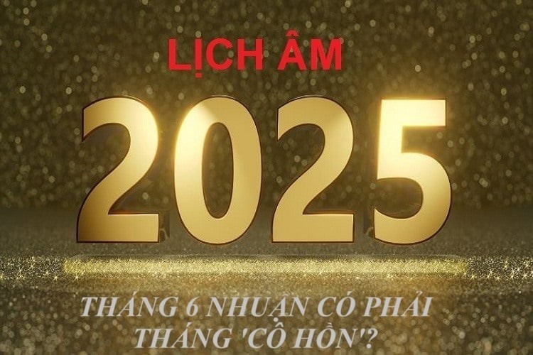 Người xưa rất sợ: Năm Tỵ Nhuận 2 tháng 6, lý do là gì?