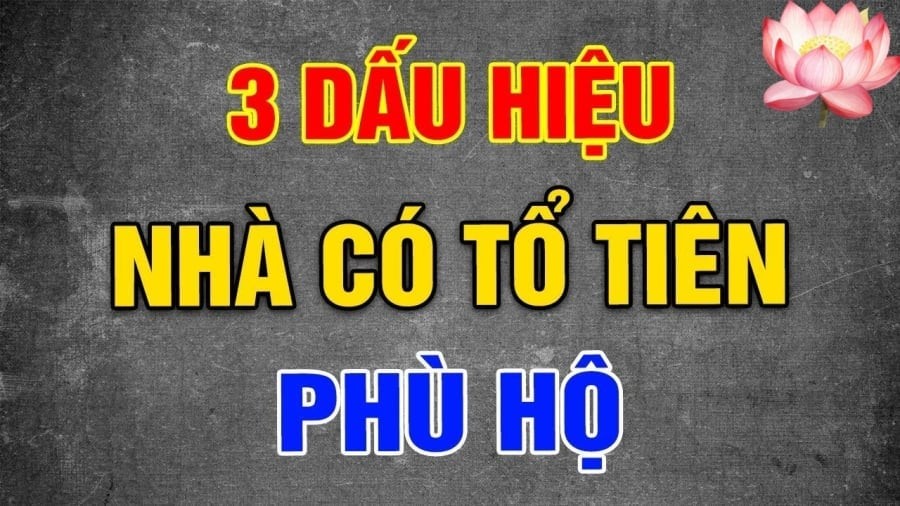 Dấu hiệu nhà có tổ tiên phù hộ