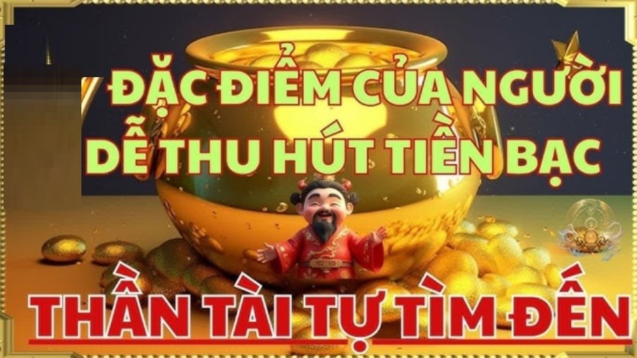 3 kiểu người hút Tiền cực mạnh, quanh bạn có ai không?