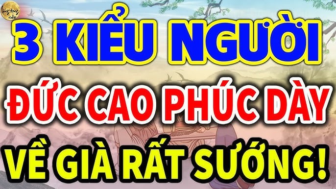 Người đức cao phúc dày càng già càng giàu có