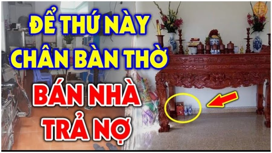 Đồ vật đặt dưới chân bàn thờ bán nhà trả nợ