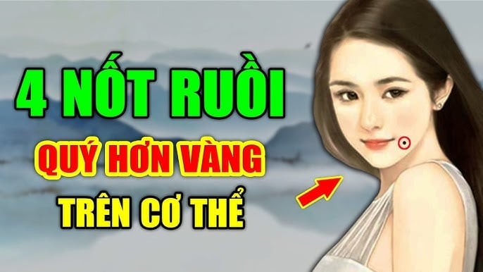 Nốt ruồi quý hơn vàng mười giàu có
