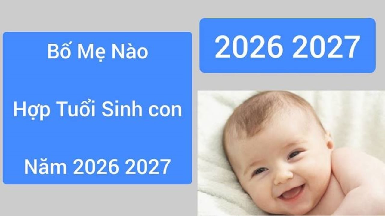 Sinh con năm 2026 tháng sinh nào tốt?