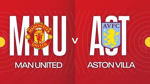 Manchester United sẽ tiếp đón Aston Villa trên sân nhà.