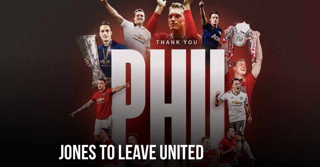 Tạm biệt Phil Jones! - Bóng Đá