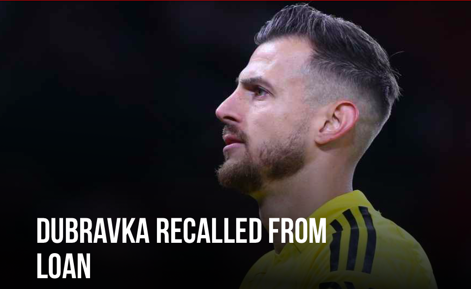 Official: DUBRAVKA RECALLED FROM LOAN - Bóng Đá
