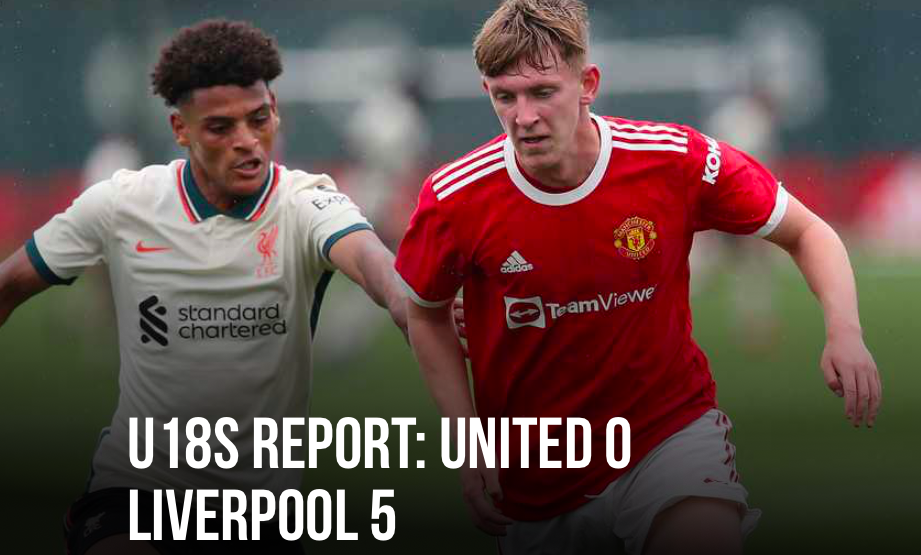 Đội trẻ M.U choáng thua, thua thảm kình địch Liverpool 0-5 - Bóng Đá
