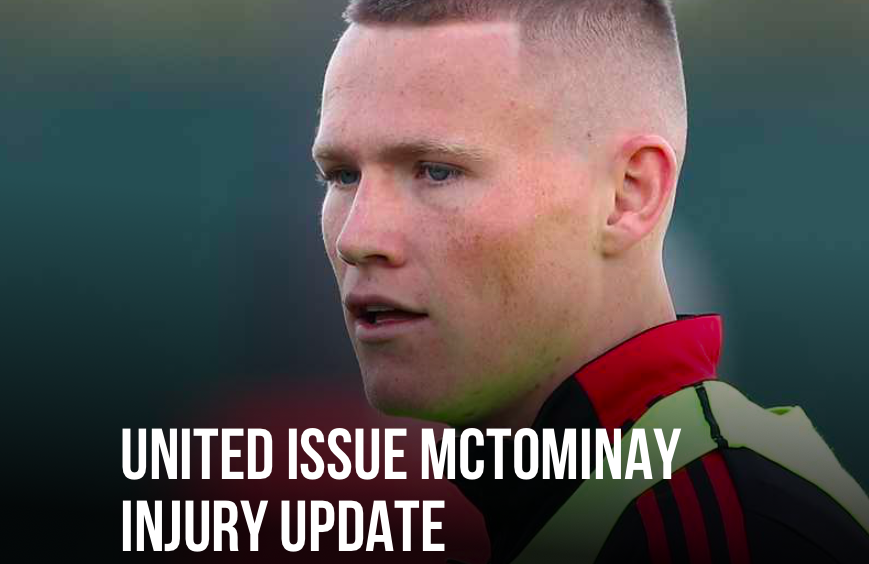CHÍNH THỨC! M.U thông báo về Scott McTominay - Bóng Đá
