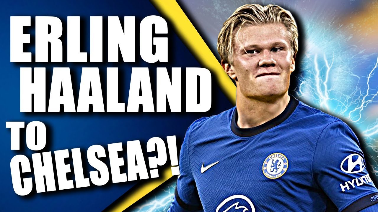 Có Haaland, Chelsea bố trí 2 đội hình cực mạnh tàn phá Premier League - Bóng Đá