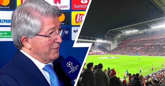 Atletico president Cerezo: 'Anfield's old. It wouldn’t pass UEFA inspection if it had to do it' - Bóng Đá