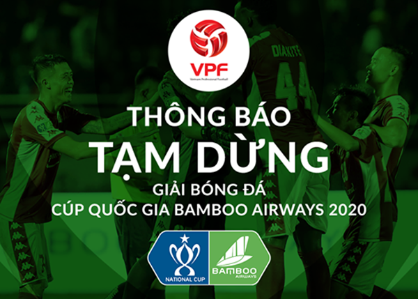 CHÍNH THỨC: Sau 2 lần đổi lịch, Cúp Quốc gia 2020 cũng tạm hoãn vì COVID-19 - Bóng Đá