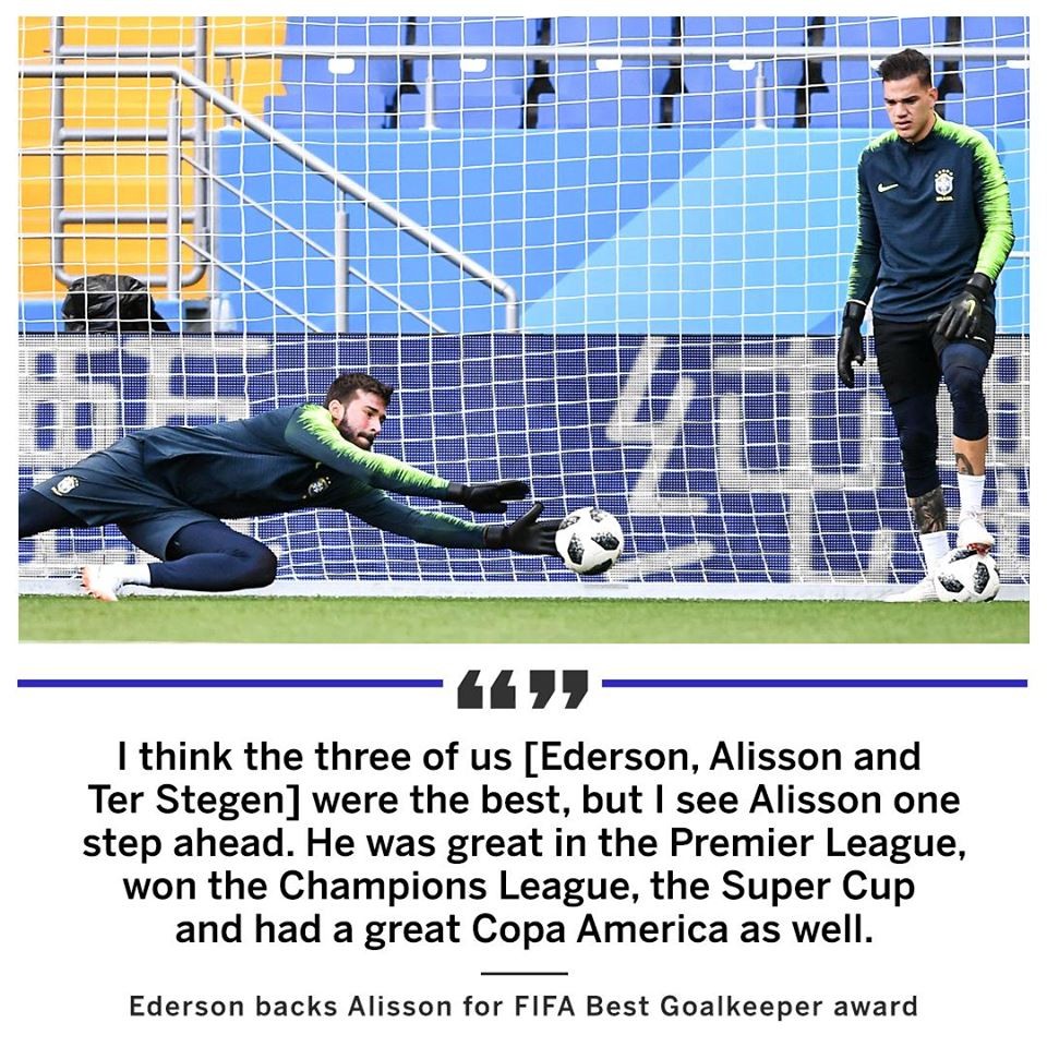 Ederson Moraes reckons Alisson Becker deserves all the awards - Bóng Đá