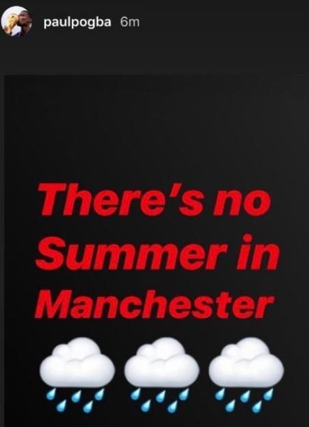 Paul Pogba moans about Manchester weather after missing Man United’s friendly against AC Milan - Bóng Đá