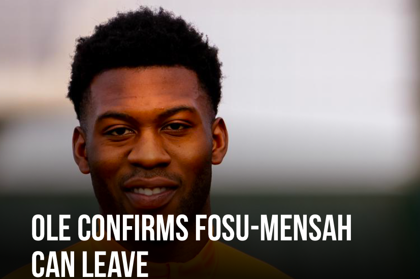 OLE CONFIRMS FOSU-MENSAH CAN LEAVE - Bóng Đá