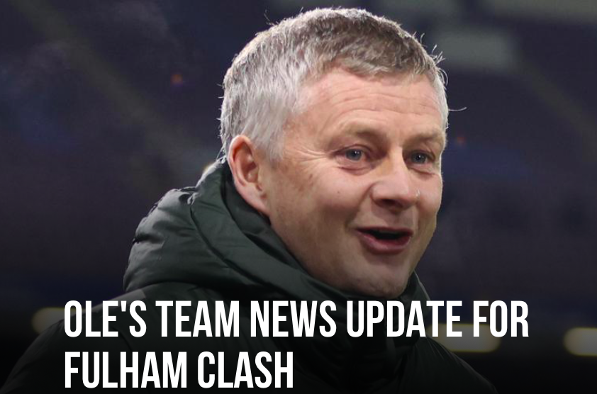 MAN UTD'S TEAM NEWS UPDATE FOR FULHAM CLASH - Bóng Đá