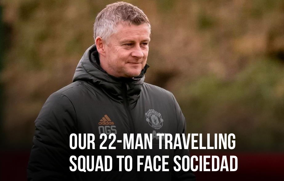 MAN UTD: 22-MAN TRAVELLING SQUAD TO FACE SOCIEDAD - Bóng Đá